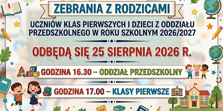 Powiększ grafikę: zebrania-z-rodzicami-uczniow-klas-pierwszych-i-dzieci-z-oddzialu-przedszkolnego-w-roku-szkolnym-2026-2027-707312.jpg