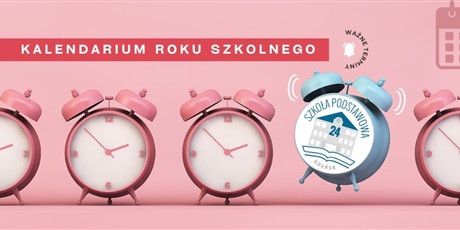 Powiększ grafikę: KALENDARIUM ROKU SZKOLNEGO 2024/2025